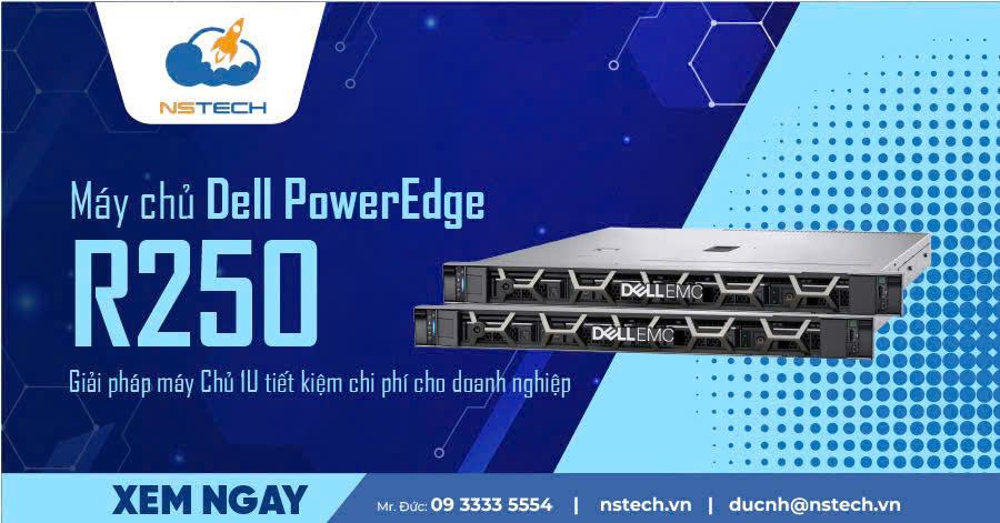 Dell PowerEdge R250: Giải Pháp Máy Chủ 1U Tiết Kiệm Chi Phí Cho Doanh Nghiệp