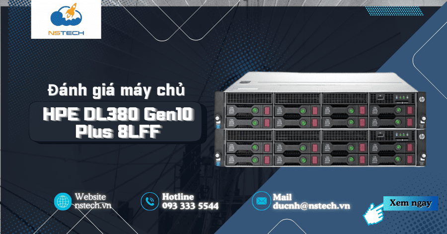 Đánh giá máy chủ HPE DL380 Gen10 Plus 8LFF