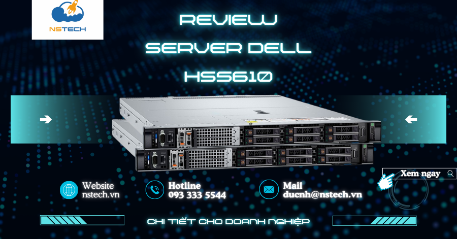 Review server Dell HS5610 chi tiết cho doanh nghiệp