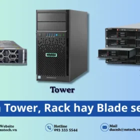 Chọn máy chủ Tower, Rack hay Blade?