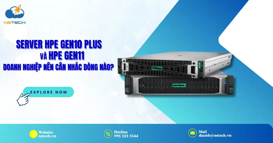 Máy chủ HPE Gen10 Plus và Gen11 - Doanh nghiệp nên cân nhắc dòng nào?