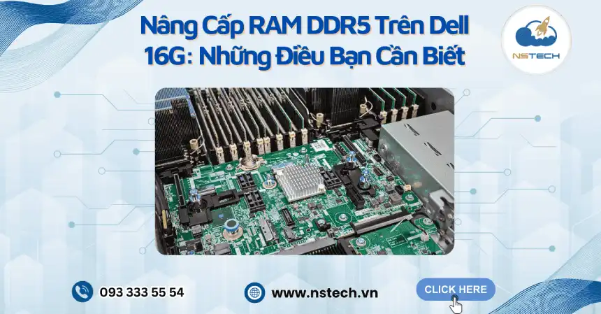 Nâng Cấp RAM DDR5 Trên Dell 16G: Những Điều Bạn Cần Biết