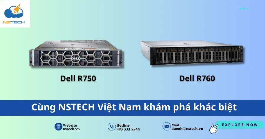 So sánh máy chủ Dell R750 và R760