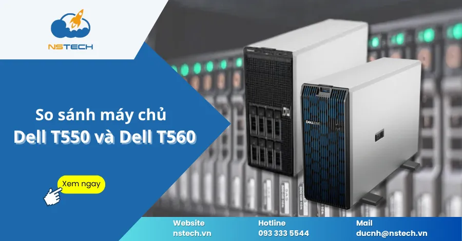 So sánh máy chủ Dell T550 và Dell T560